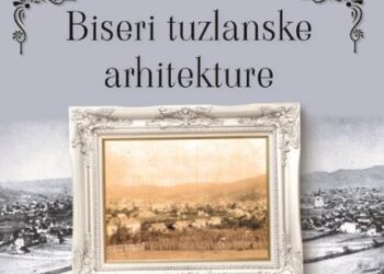 Izložba “Biseri tuzlanske arhitekture”