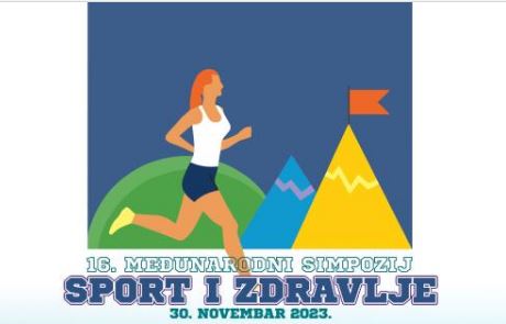 Najava: 16. Međunarodni simpozij “Sport i zdravlje” Najava: 16. Međunarodni simpozij “Sport i zdravlje”